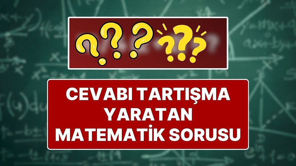 Sayısalcılar Göreve! Sosyal Medyayı İkiye Bölen Matematik Sorusu: 16/4 (2+2)=?