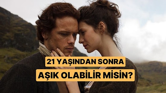 Evet/Hayır Testine Göre Sen 21 Yaşından Sonra Aşık Olabilir misin?