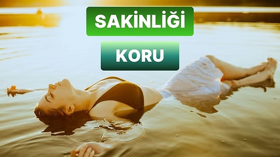 Gün İçinde Daha Çok Sakin Hissetmeni Sağlayacak Şey Ne?