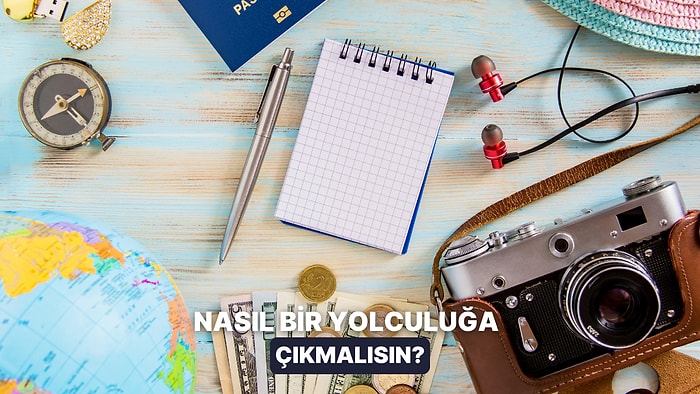 Senin Çıkman Gereken Yolculuk Hangisi?