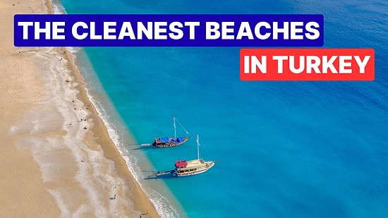 Blue Flag Beaches of Turkey: Top 10 Cleanest Beaches to Swim in October