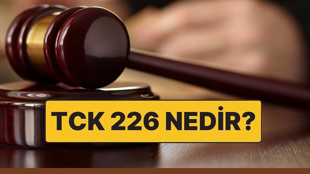 TCK 226 Nedir? Müstehcenlik Suçu Nedir? TCK 226’nın Cezası Nedir?