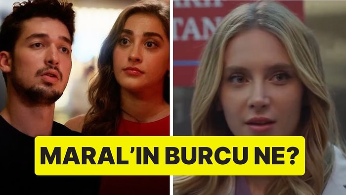 Bahar'a Maral Karakteriyle Dahil Olan Hayal Köseoğlu'ndan Burç İtirafı