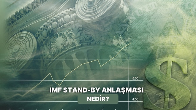 IMF’nin Stand-By Anlaşmaları Ne Anlama Geliyor? Türkiye IMF ile Ne Zaman Bu Anlaşmaları Yaptı?