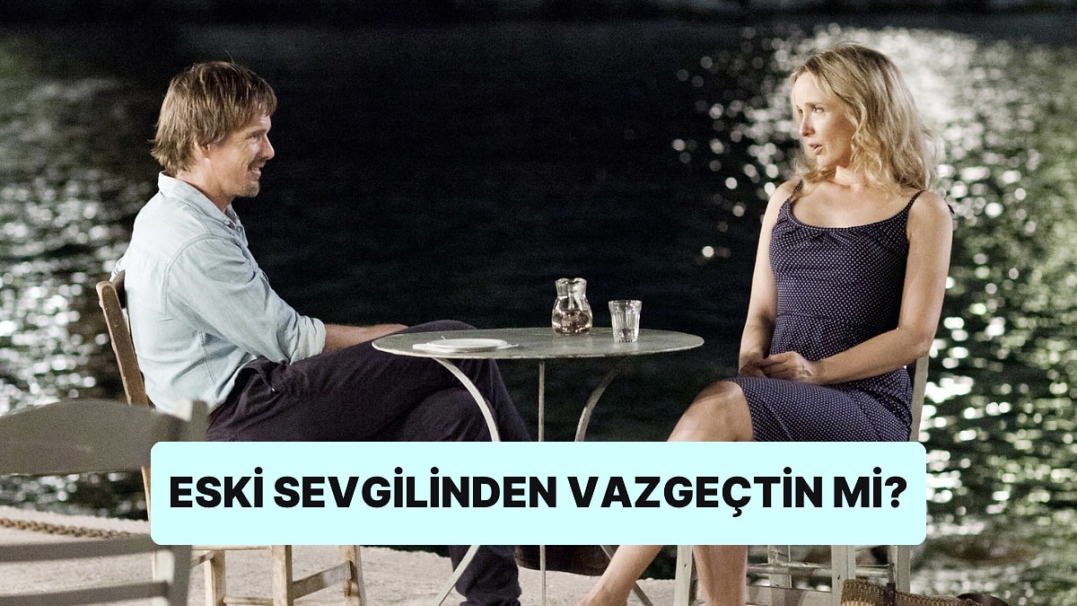 Eski Sevgilinden Gerçekten Vazgeçtin mi?