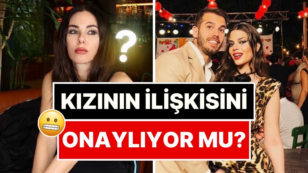 İlişkiyi Onaylıyor mu? Defne Samyeli, Kızı Derin Talu'nun Tanalp Tokgöz'le Beraberliği Hakkında Konuştu!
