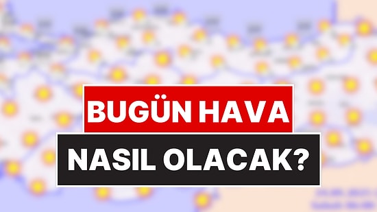 Fırtına Öncesi Sessizlik! Meteoroloji "Yazdan Kalma Son Günler" Haritasını Paylaştı