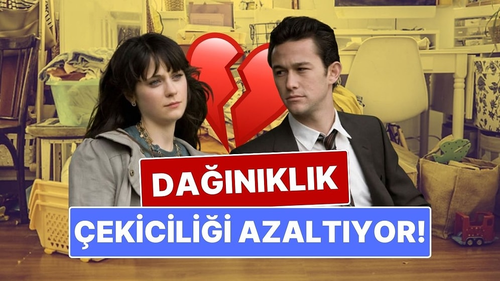 Dağınıklığınız Dikkat Çekiciliğinizi Önemli Ölçüde Azaltıyor Olabilir!