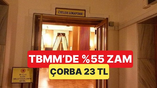 TBMM Lokantasındaki Fiyatlara Nazar Değdi, Milletvekillerine Hesap %55 Zamlı Gelecek