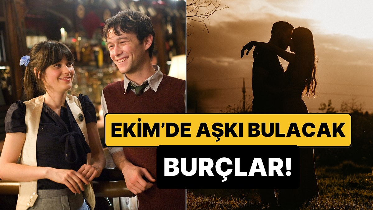 Kasımdaki &apos;Başka&apos; Aşkı Beklemeden Ekim Ayında Aşkı Bulacak 5 Burç!