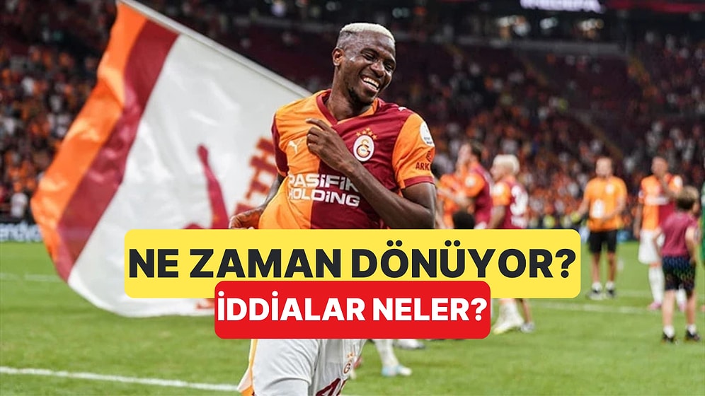 Milli Takımdan Sakat Olarak Dönen Osimhen ile İlgili Son Gelişmeler Neler?