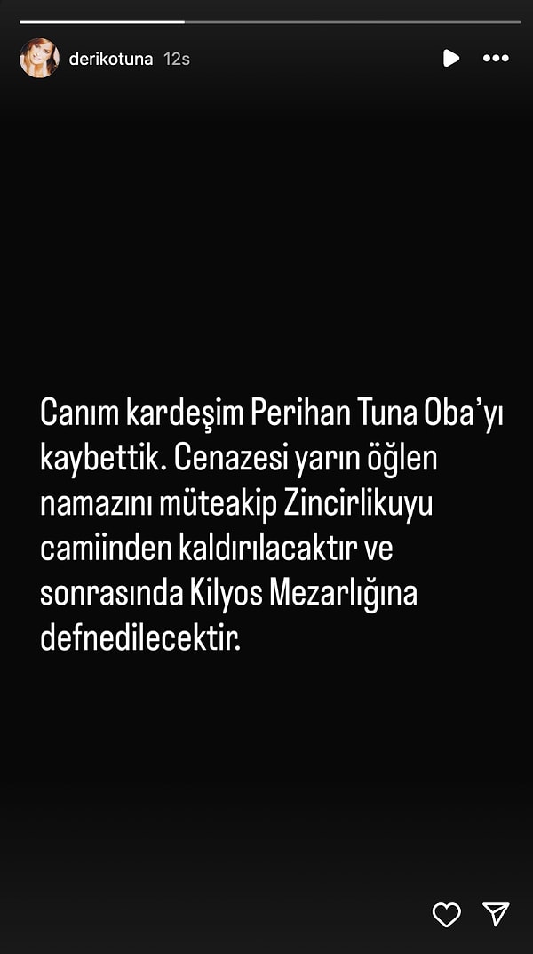 Acısını sevenleriyle paylaşan Tuna, cenazeyle ilgili detayları da aktardı.