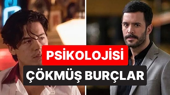Psikolojisi Çökmüş Burçlar: Hayatın Yükünü Taşıyamıyorlar!