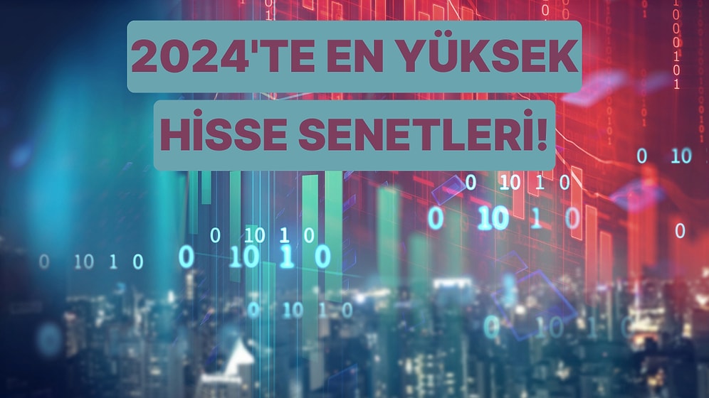 Dr. Hakan Özerol Cevaplıyor: 2024 Verilerine Göre Türkiye’de Piyasa Değeri En Yüksek Hisse Senetleri