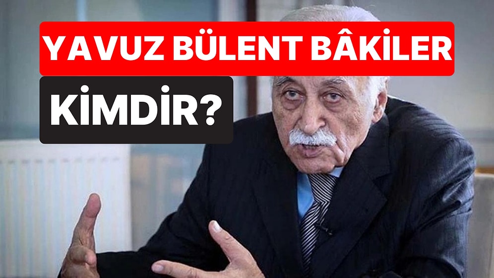 Yavuz Bülent Bâkiler Kimdir? Şair ve Yazar Yavuz Bülent Bâkiler Neden Hayatını Kaybetti?