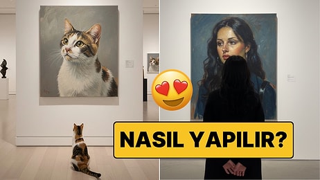 Kendini Müzede İzlemek İster misin? İşte Yapay Zekaya "Kendi Tablonu Çizdirme" Akımı İçin En İyi Prompt!