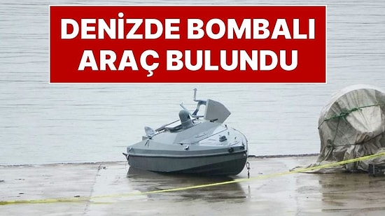 Trabzon'da Bomba Yüklü İnsansız Deniz Aracı Bulundu: Trabzon Valiliği'nden Açıklama Geldi
