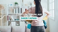 Temizlik Yaparken Sakatlanmamak İçin Yapmamanız Gereken 12 Hareket