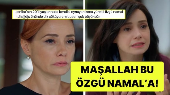 Özgü Namal'ın Kıskanmak'ta Gençliğini Canlandırmasına Övgü Dolu Yorumlar