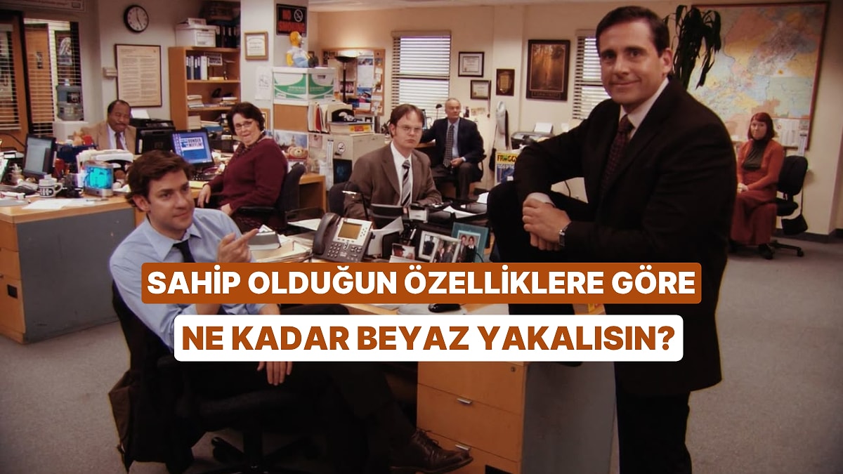Sahip Olduğun İtemlere Göre Sen Ne Kadar Beyaz Yakalısın?