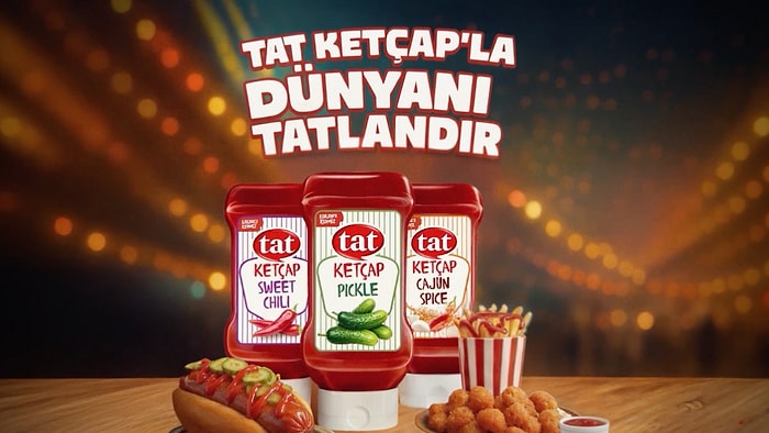 Tat Gıda'dan Ketçap'ta Devrim: Tat Ketçap Pickle, Sweet Chili ve Cajun Spice
