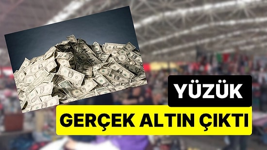 Bit Pazarından Çıkan Yüzük, Sahibine Binlerce Liralık Servet Kazandırdı