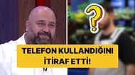 İtiraf Etti: MasterChef'te Gizlice Telefon Kullanan Yarışmacı Ortaya Çıktı!