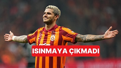 Galatasaray-Beşiktaş Derbisinde Yedek Kalan Mauro Icardi Isınmaya Çıkmadı