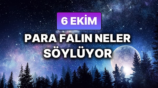 Günlük Para Burç Yorumuna Göre 6 Ekim Pazartesi Günün Nasıl Geçecek?