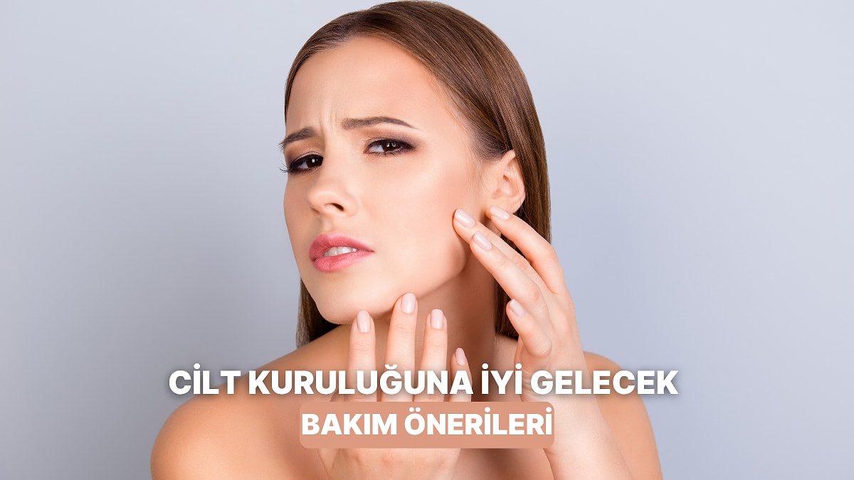 Soğuk Havalarda veya Mevsim Geçişlerinde Cilt Kuruluğuna Karşı Yapabileceğin Etkili Bakım Önerileri