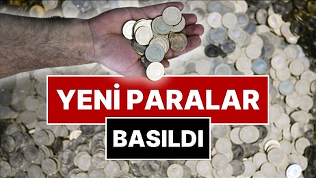 Darphaneden 8 Ay Sonra Bir İlk: Yeni Paralar Basıldı
