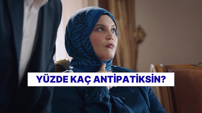 Bu Test Sonucu Moralin Bozulabilir: Antipatik misin Öğreniyoruz!