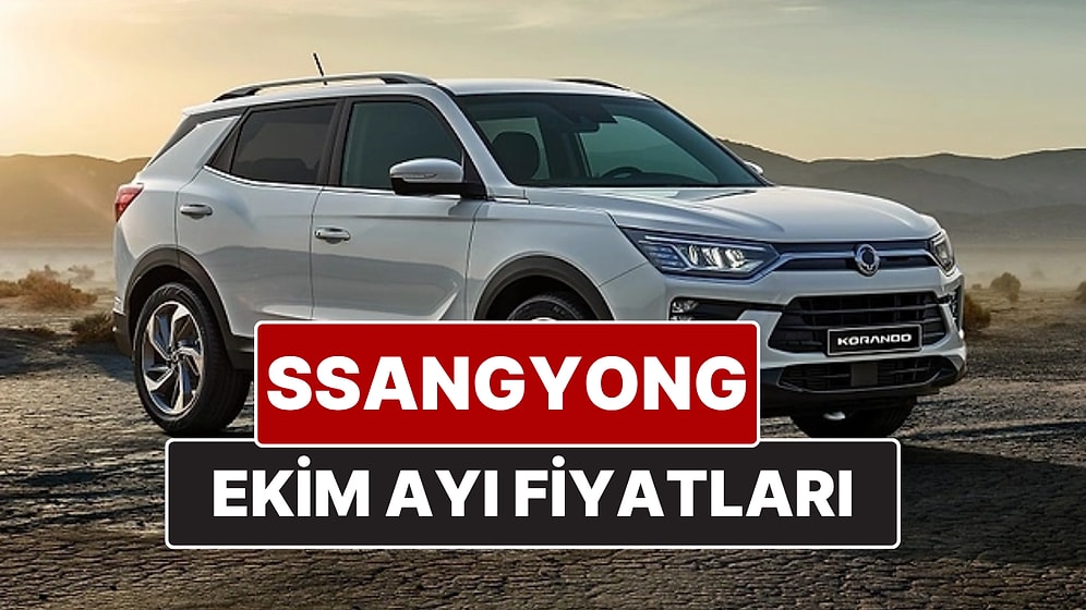 Ekim 2025 SsangYong Fiyat Listesi! İşte SsangYong Actyon, Torres, Musso Grand ve Korando Güncel Fiyatları