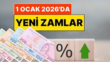 2026 Yılı Zamları Geldi: Yeni Yılda Hayatımıza Girecek Yeni Zamlar Belli Oldu