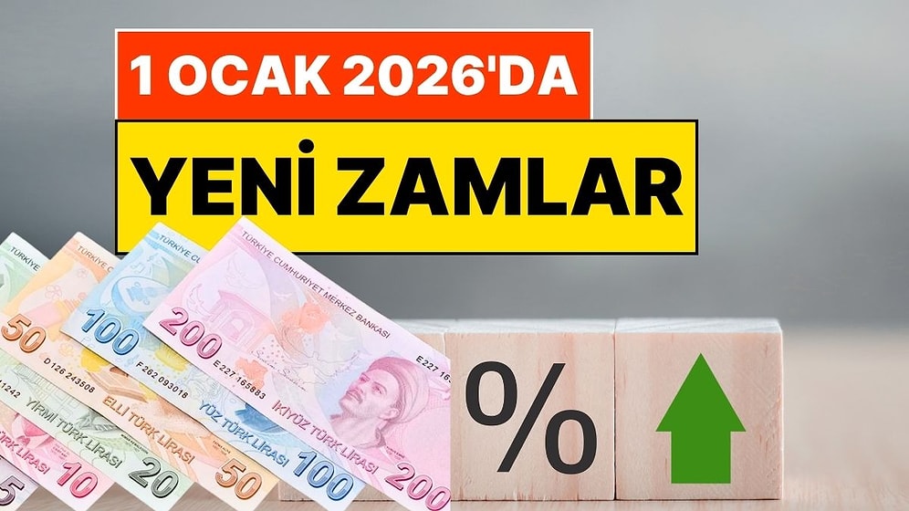 2026 Yılı Zamları Geldi: Yeni Yılda Hayatımıza Girecek Yeni Zamlar Belli Oldu