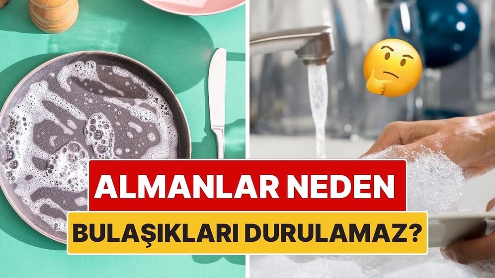Almanlar Neden Bulaşıklarını Köpükledikten Sonra Durulamaz?