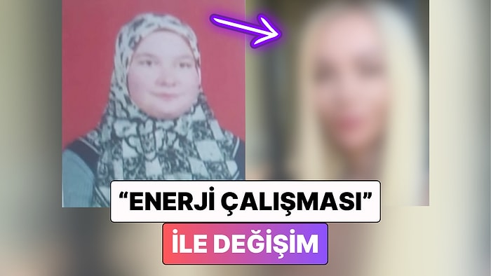 Bambaşka Biri Olmuş: Bir Kadın "Enerji Çalışmaları" ile Nasıl Değiştiğini Gösterdi