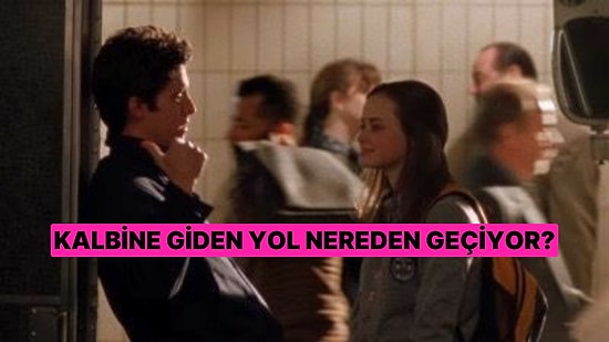 Senin Kalbine Giden Yol Nerden Geçiyor?