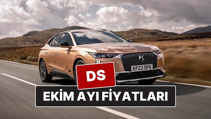 Ekim 2025 DS Fiyat Listesi! İşte DS 4, 7 ve 9 Güncel Fiyatları