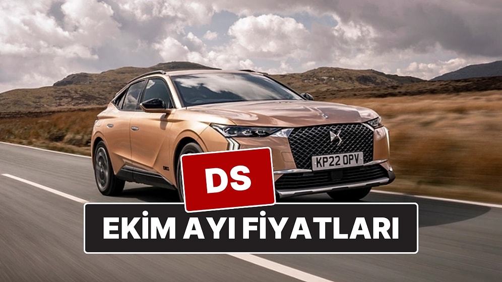Ekim 2025 DS Fiyat Listesi! İşte DS 4, 7 ve 9 Güncel Fiyatları