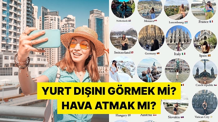 İnsanlar Kendileri İçin mi Yoksa Instagram Hesapları İçin mi Seyahat Ediyor?