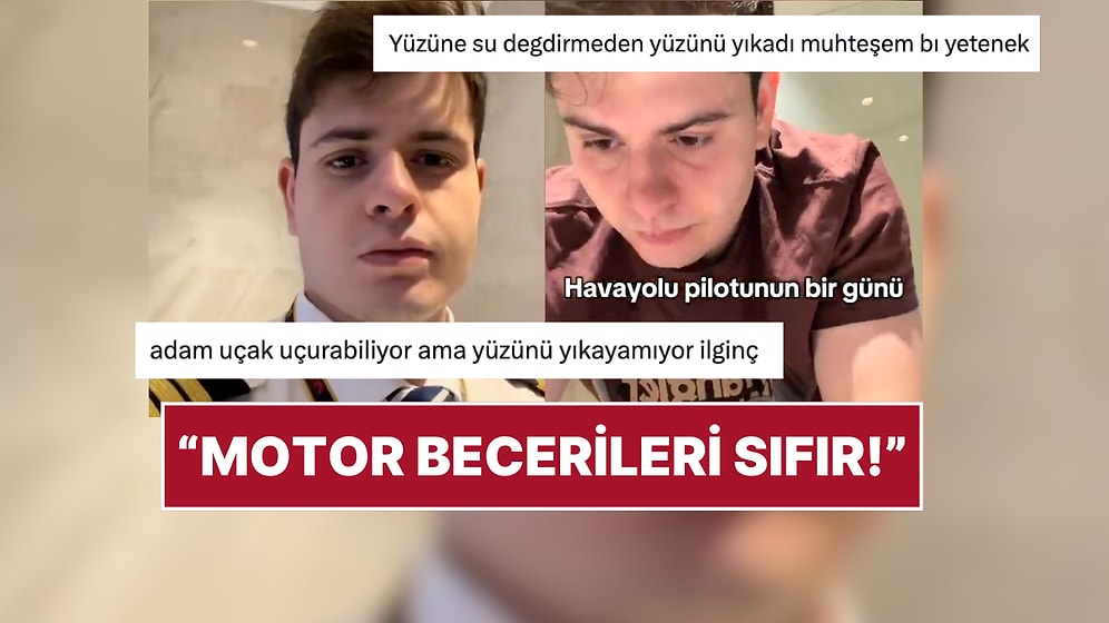 Genç Bir Pilot Günlük Rutinini Paylaştı, Yünüzü Yıkama Şekliyle Sosyal Medyada Viral Oldu!