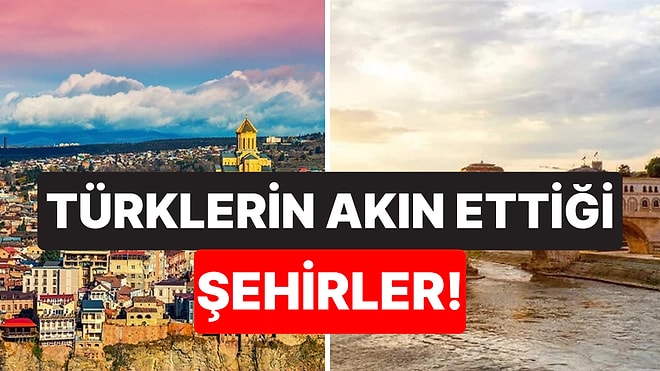 Yaşam Maliyeti Düşük, Vize de İstemiyor: Türklerin En Çok Tercih Ettiği Şehirler