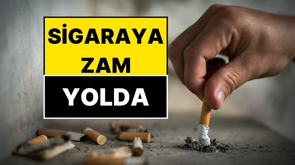 Sigaraya Zam Geliyor: Sigara Fiyatlarına Zam Tarihi Belli Oldu