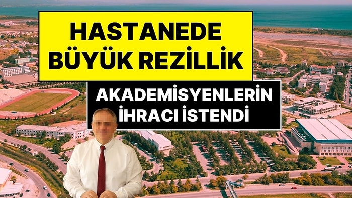Kanser Hastalarının Tedavisini Geciktirmişler! Akdeniz Üniversitesi'ndeki 4 Akademisyen İçin İhraç Teklifi