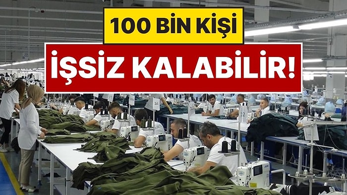 “100 Bin Kişi İşsiz Kalacak”: Türkiye’de Tekstil Sektörü Duvara Çarptı, İflas Haberleri Peş Peşe Geliyor