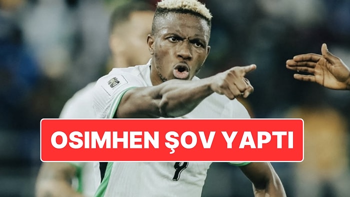Osimhen’den Hat-Trick: Nijerya’nın Dünya Kupası Yolculuğu Sürüyor