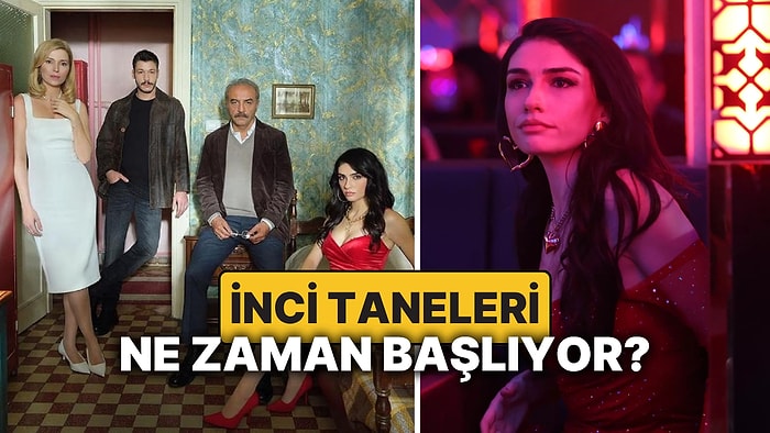 İnci Taneleri Yeni Sezon Ne Zaman Başlayacak? İnci Taneleri Bitti mi, 3. Sezonun Tarihi Belli Oldu mu?