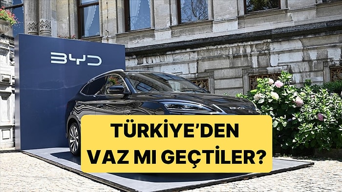 Türkiye'de Fabrika Açacağı Duyurulan BYD Neden Harekete Geçmiyor? Gerçek Ortaya Çıktı