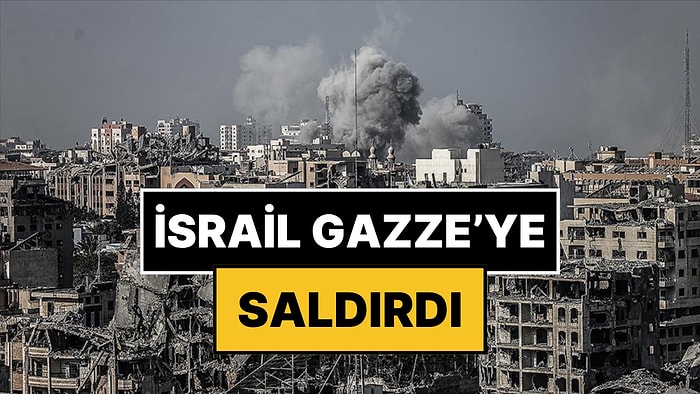 İsrail Yeniden Gazze'yi Vurdu